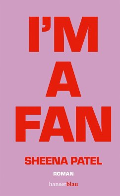 I’m a Fan (eBook, ePUB) - Patel, Sheena