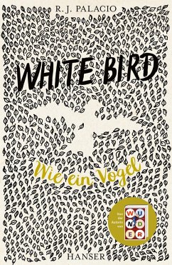 White Bird - Wie ein Vogel (eBook, ePUB) - Palacio, R. J.