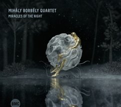 Miracles Of The Night - Borbély,Mihály Quartet