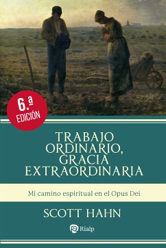 Trabajo ordinario, gracia extraordinaria (eBook, ePUB) - Hahn, Scott