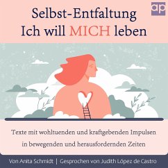 Selbst-Entfaltung, Ich will MICH leben (MP3-Download) - Schmidt, Anita