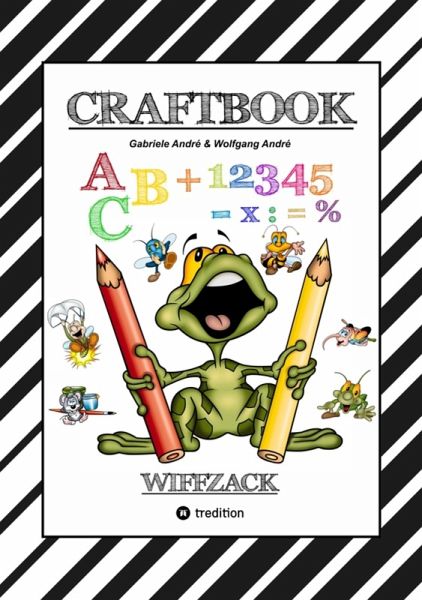 CRAFTBOOK - BASTELN - GESCHICHTEN SCRIBBELN - LERNEN - MALEN - SPIELEN - TRICKS & TIPPS (eBook, ePUB)