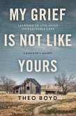 My Grief Is Not Like Yours (eBook, ePUB)