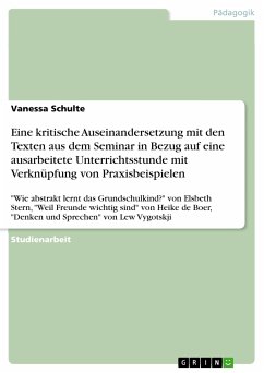 Eine kritische Auseinandersetzung mit den Texten aus dem Seminar in Bezug auf eine ausarbeitete Unterrichtsstunde mit Verknüpfung von Praxisbeispielen (eBook, PDF) - Schulte, Vanessa