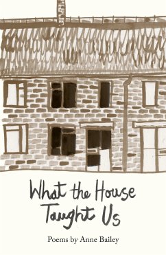 What The House Taught Us (eBook, ePUB) - Bailey, Anne