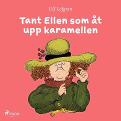 Tant Ellen som åt upp karamellen (eBook, ePUB) - Löfgren, Ulf