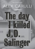 The Day I Killed J. D. Salinger (eBook, ePUB)