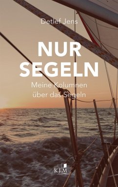 Nur Segeln (eBook, ePUB) - Jens, Detlef