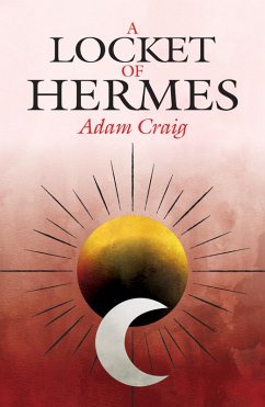 A Locket of Hermes (eBook, ePUB) - Craig, Adam