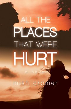 All the Places that Were Hurt (eBook, ePUB) - Cromer, Mish