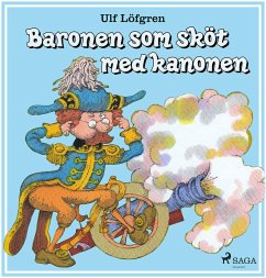 Baronen som sköt med kanonen (eBook, ePUB) - Löfgren, Ulf