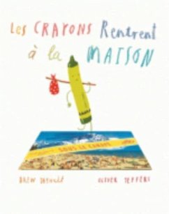 Les crayons rentrent a la maison - Daywalt, Drew; Jeffers, Oliver