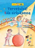 Tervetuloa! Iida sirkuksessa (eBook, ePUB) Tervetuloa! Iida sirkuksessa (eBook, ePUB)