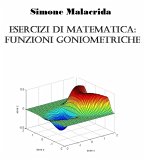 Esercizi di matematica: funzioni goniometriche (eBook, ePUB)