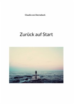 Zurück auf Start (eBook, ePUB) - Sternebeck, Claudia von