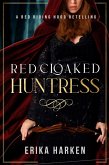 Red Cloaked Huntress: A Red Riding Hood Retelling (eBook, ePUB)