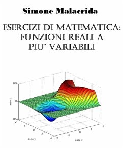 Esercizi di matematica: funzioni reali a più variabili (eBook, ePUB) - Malacrida, Simone