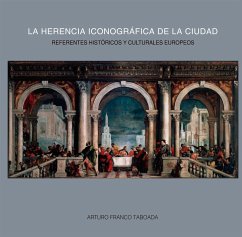 La herencia iconográfica de la ciudad (eBook, PDF) - Taboada, Arturo Franco