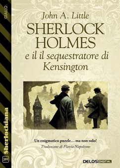 Sherlock Holmes e il sequestratore di Kensington (eBook, ePUB) - A. Little, John
