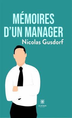 Mémoires d’un manager (eBook, ePUB) - Gusdorf, Nicolas