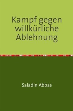 Kampf gegen willkürliche Ablehnung - Abbas, Saladin