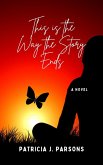 This is the Way the Story Ends (almost-but-not-quite-true stories) (eBook, ePUB)