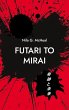 Futari to Mirai (eBook, ePUB) - Bild 1