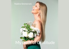 My Book of Gratitude (eBook, ePUB) - Simmerock, Nadine