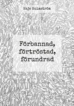 Förbannad, förtröstad, förundrad (eBook, ePUB) - Holmström, Haje