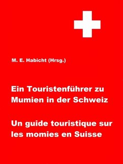 Ein Touristenführer zu Mumien in der Schweiz / Un guide touristique sur les momies en Suisse (eBook, ePUB)
