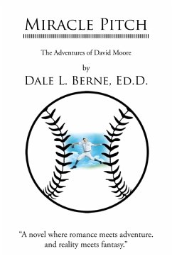 Miracle Pitch (eBook, ePUB) - Berne Ed. D., Dale L.