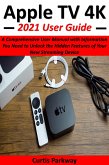 Apple TV 4K 2021 User Guide (eBook, ePUB)