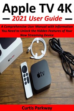 Apple TV 4K 2021 User Guide (eBook, ePUB) - Parkway, Curtis