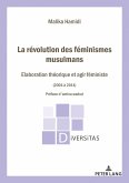 La Révolution des féminismes musulmans