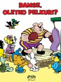 Bamse, oletko pelkuri? (eBook, ePUB) Bamse, oletko pelkuri? (eBook, ePUB)
