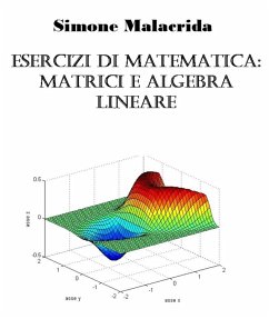 Esercizi di matematica: matrici e algebra lineare (eBook, ePUB) - Malacrida, Simone