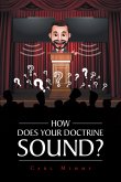 How Does Your Doctrine Sound? (eBook, ePUB) How Does Your Doctrine Sound? (eBook, ePUB)