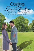 Casting Love's Shadow (eBook, ePUB)