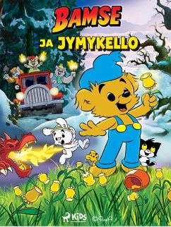 Bamse ja jymykello (eBook, ePUB) - Gunnarsson, Joakim; Tivemark, Tomas; Nordlander, Fabian