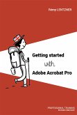 Getting started with Adobe Acrobat Pro (eBook, ePUB)
