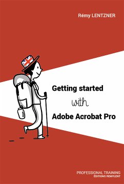 Getting started with Adobe Acrobat Pro (eBook, ePUB) - Lentzner, Rémy