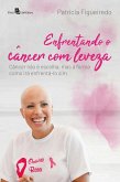 Enfrentando o câncer com leveza (eBook, ePUB)