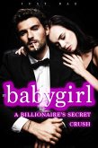 My Babygirl - A Billionaire's Secret Crush (eBook, ePUB)