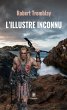 L'Illustre Inconnu (eBook, ePUB) - Bild 1