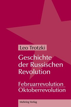 Geschichte der Russischen Revolution - Trotzki, Leo