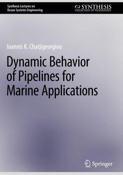 Dynamic Behavior of Pipelines for Marine Applications - Chatjigeorgiou, Ioannis K.