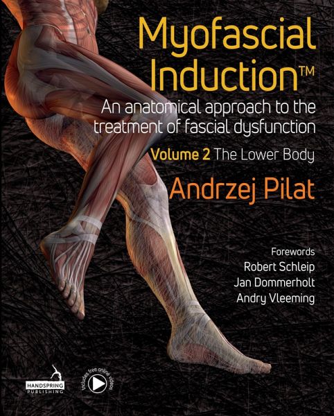 Myofascial Induction(TM) Volume 2: The Lower Body (eBook, ePUB) Myofascial Induction(TM) Volume 2: The Lower Body (eBook, ePUB)