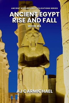 Cover Ancient Egypt, Rise and Fall (Ancient Worlds and Civilizations, #4) (eBook, ePUB)