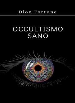 Occultismo sano (tradotto) (eBook, ePUB) - M. Firth (Dion Fortune), Violet