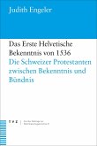 Das Erste Helvetische Bekenntnis von 1536